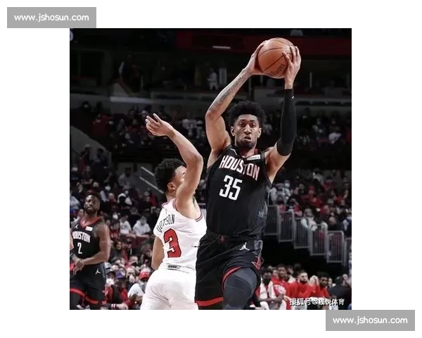 火箭对阵公牛直播盛宴新赛季焦点之战全程看点解析精彩不断不容错过